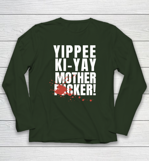 Yippee Ki Yay Mother F cker Long Sleeve T-Shirt 10
