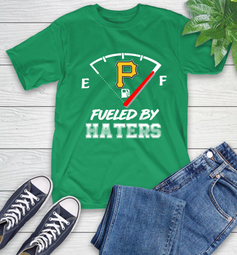 Pittsburgh Pirates MLB Baseball Fueled By Haters Sports T-Shirt 7