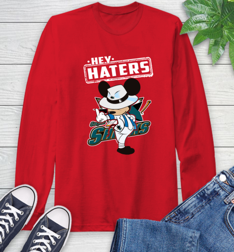 NHL Hey Haters Mickey Hockey Sports San Jose Sharks Long Sleeve T-Shirt 11