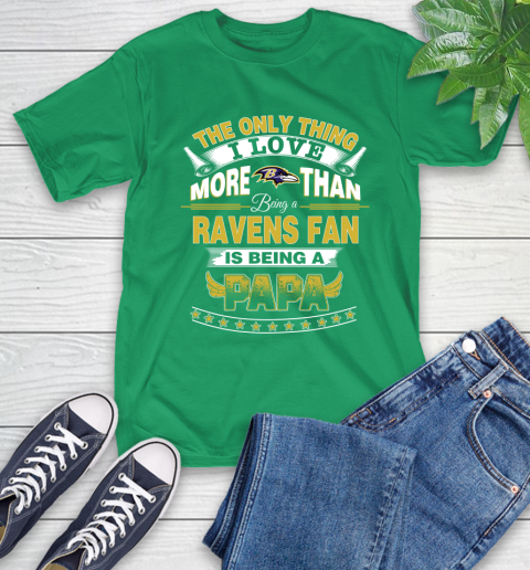 NFL The Only Thing I Love More Than Being A Baltimore Ravens Fan Is Being A Papa Football T-Shirt 7