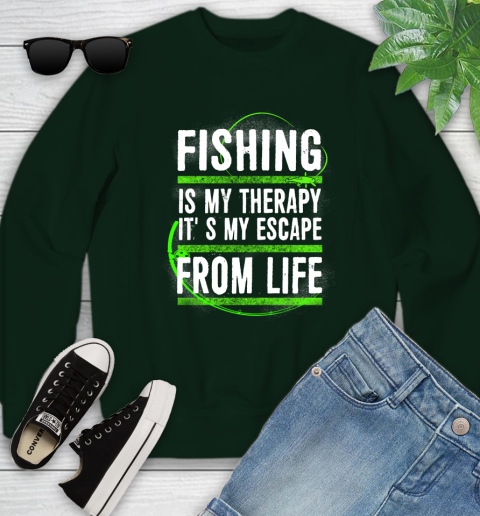 Fishing Is My Therapy It's My Escape From Life Youth Sweatshirt 9