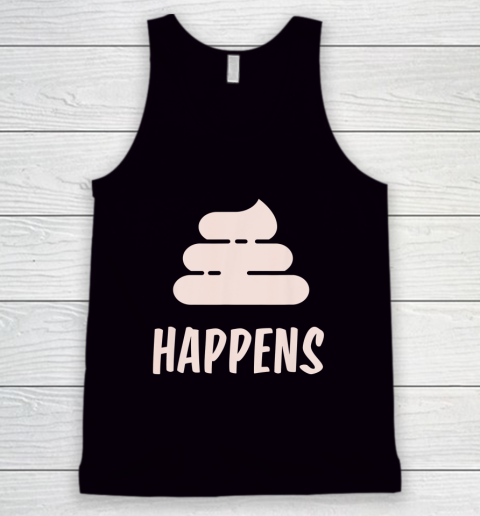 Shit Happens Funny Poop Icon Adult Humor Poo Saying Tank Top