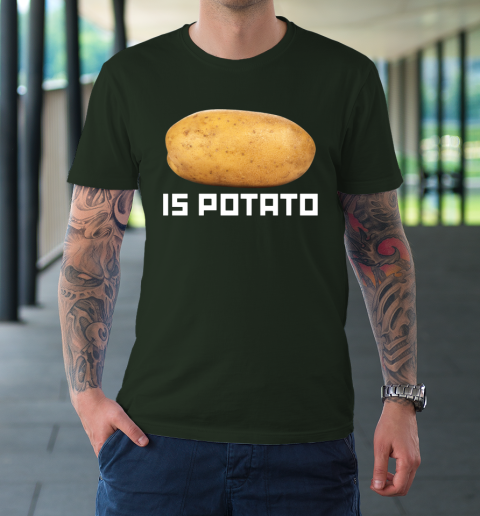 Is Potato Funny T-Shirt 3