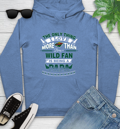NHL The Only Thing I Love More Than Being A Minnesota Wild Fan Is Being A Papa Hockey Youth Hoodie 13