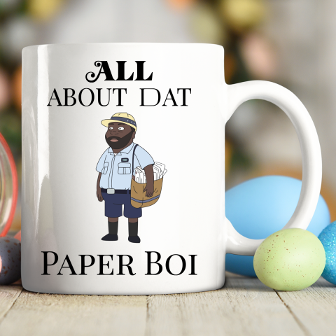 Paper Boi Shirt  All About My Man Dat Ceramic Mug 11oz