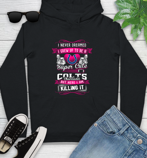 Indianapolis Colts NFL Football I Never Dreamed I Grew Up To Be A Super Cute Cheerleader Youth Hoodie