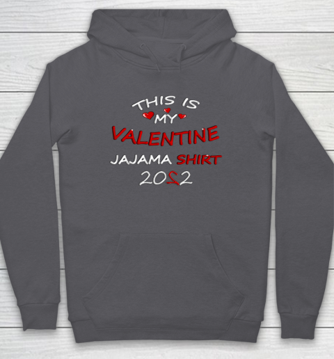 This is my Valentine 2022 Hoodie 4