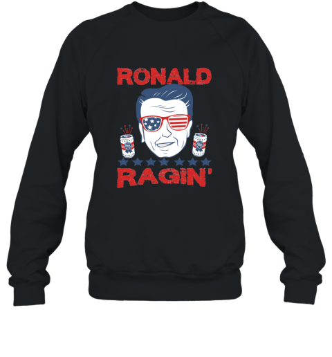 Ronald Ragin  Funny Patriotic Fourth of July American Shirt 4LV Sweatshirt