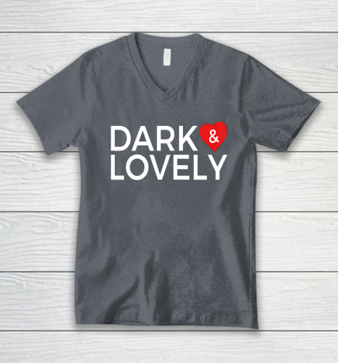 Dark And Lovely Shirt V-Neck T-Shirt 9