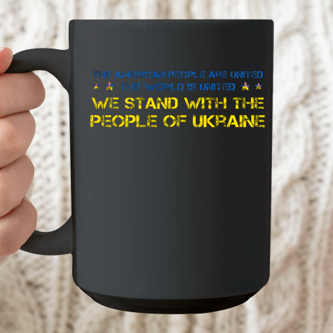 We Stand With Quote The People Of Ukraine Joe Biden Ceramic Mug 15oz
