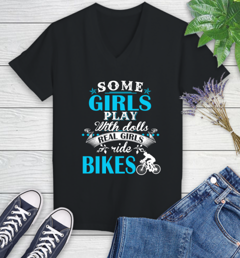 Some Girls Play With Dolls Real Girls Ride Bikes Women's V-Neck T-Shirt
