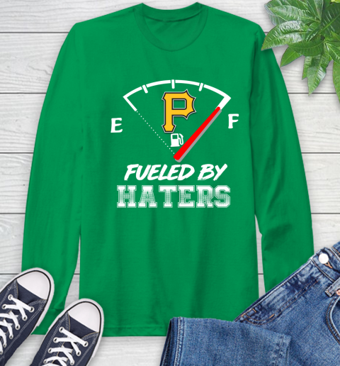 Pittsburgh Pirates MLB Baseball Fueled By Haters Sports Long Sleeve T-Shirt 8