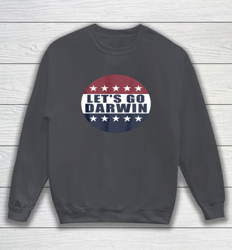Let's Go Darwin Shirts Sweatshirt 3