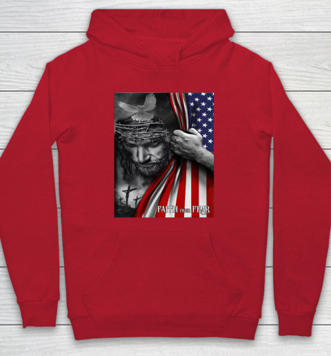 Faith Over Fear God Jesus Christian Flag 4th Of July Hoodie 6