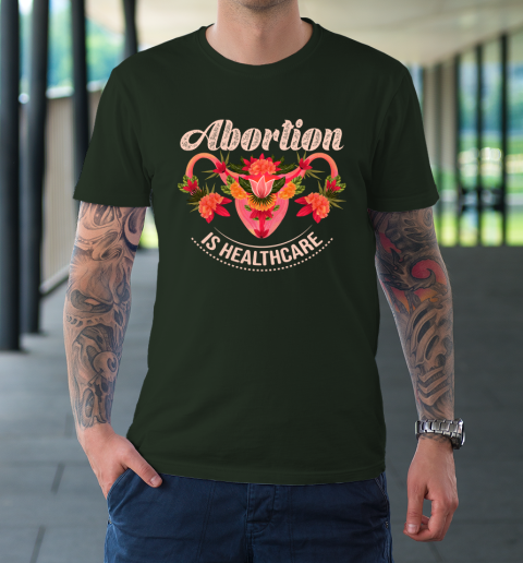 Abortion Is Healthcare T-Shirt 3
