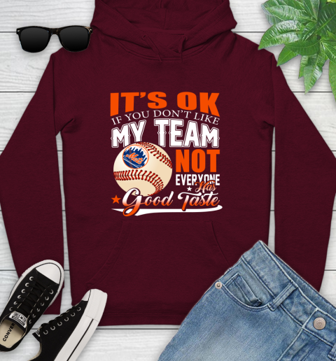 New York Mets MLB Baseball You Don't Like My Team Not Everyone Has Good Taste Youth Hoodie 7