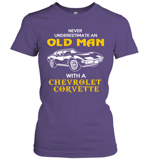 Old Man With Chevrolet Corvette Gift Never Underestimate Old Man Grandpa Father Husband Who Love or Own Vintage Car Women Tee