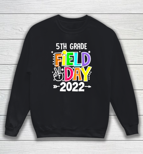 5th Grade Field Day 2022 Let The Games Begin 5th Grade SQUAD Sweatshirt