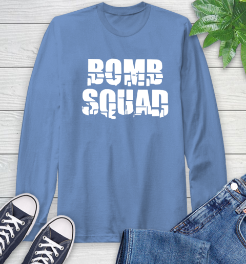 Bomb Squad Long Sleeve T-Shirt 12