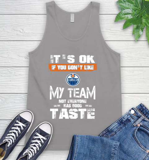 Los Angeles Kings NHL Hockey It's Ok If You Don't Like My Team Not Everyone Has Good Taste (3) Tank Top 3