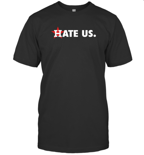 Hate US Astros T-Shirt