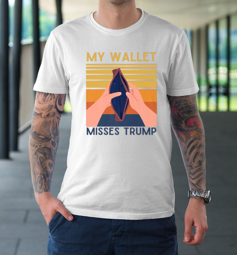 My Wallet Misses Trump A Trump Better Economy T-Shirt