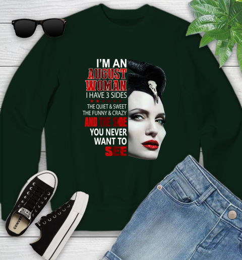 Maleficent I'm an august woman i have 3 side shirt Youth Sweatshirt 9
