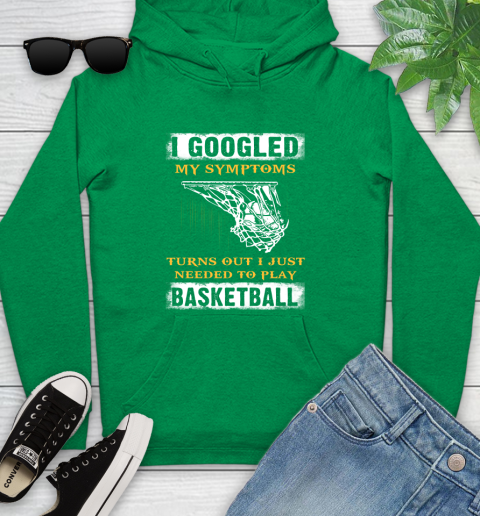 I Googled My Symptoms Turns Out I Needed To Play Basketball Youth Hoodie 9