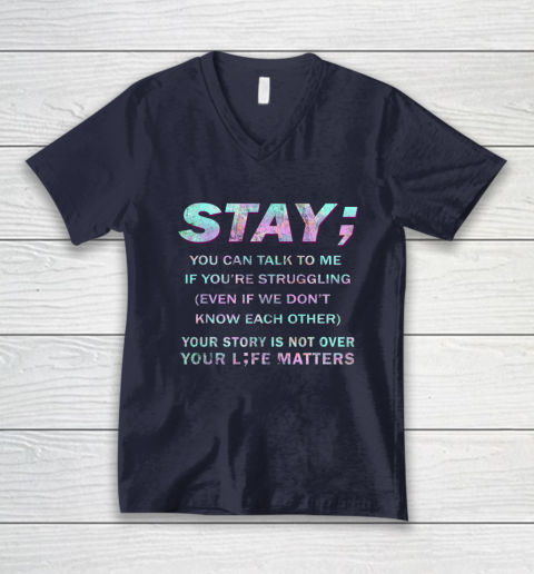 Your Life Matters Shirt Suicide Prevention Awareness Shirt Stay V-Neck T-Shirt 2