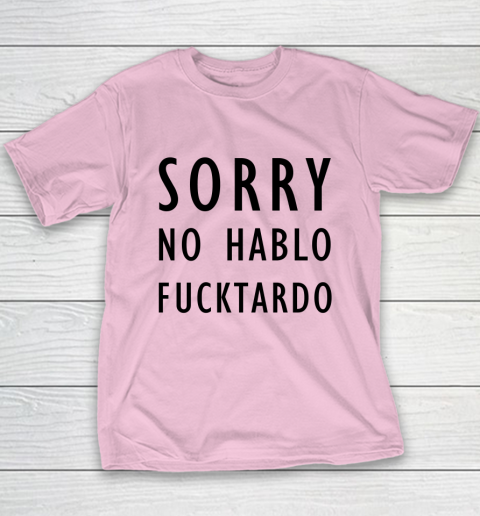 Sorry No Hablo Furtado Youth T-Shirt 6