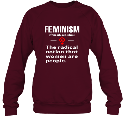 Feminism Definition Shirt  Funny Feminism Meaning Sweatshirt