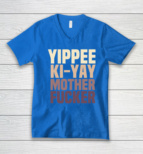 Yippee Ki Yay Mother F cker Shirt V-Neck T-Shirt 4