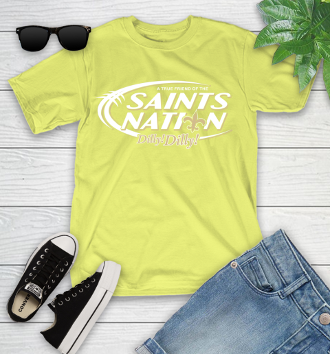NFL A True Friend Of The New Orleans Saints Dilly Dilly Football Sports Youth T-Shirt 10
