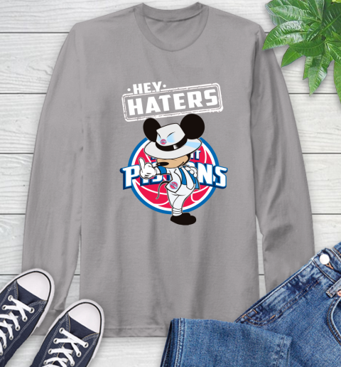 NBA Hey Haters Mickey Basketball Sports Detroit Pistons Long Sleeve T-Shirt 6