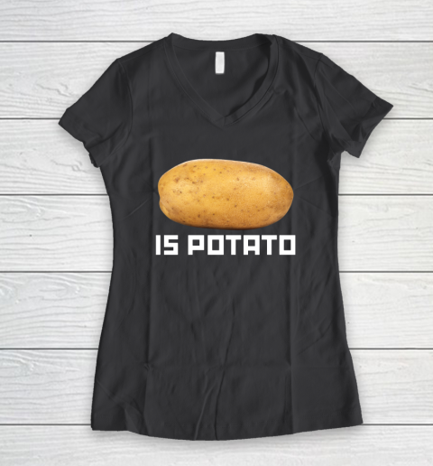 Is Potato Funny Women's V-Neck T-Shirt 4