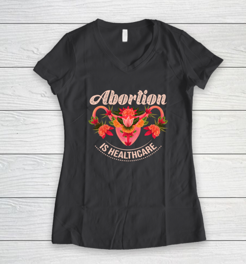 Abortion Is Healthcare Women's V-Neck T-Shirt 4