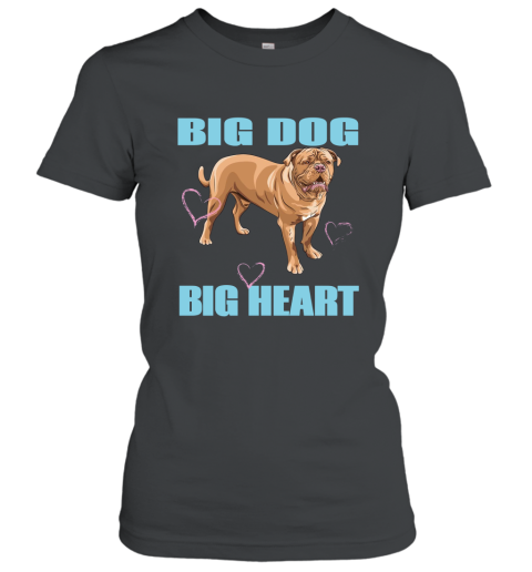 Big Dog Big Heart Big Dog Mastiff T Shirt 4LV Women T-Shirt
