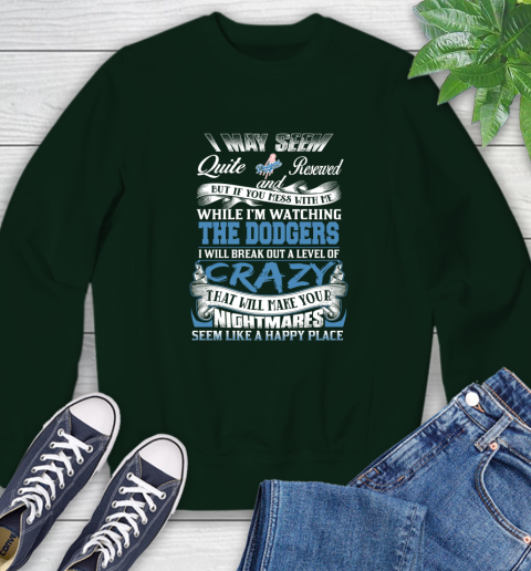 Los Angeles Dodgers MLB Baseball Don't Mess With Me While I'm Watching My Team Sweatshirt 12