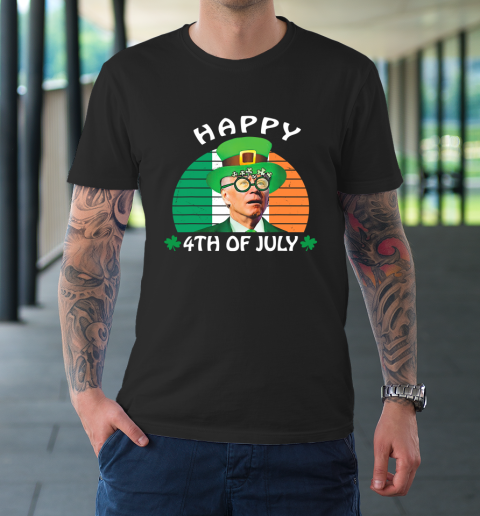 Happy 4th Of July Joe Biden Leprechaun St Patrick s Day Anti Biden T-Shirt