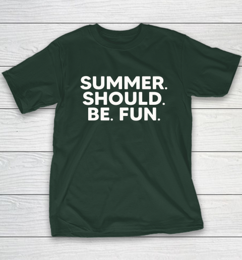 Summer Should Be Fun Youth T-Shirt 3