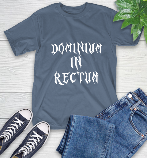 Dominium In Rectum Shirt Meaning T-Shirt 20
