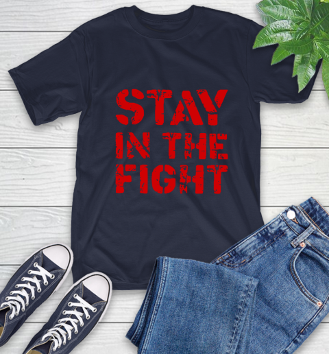 Stay In The Fight T Shirt Nationals T-Shirt 16