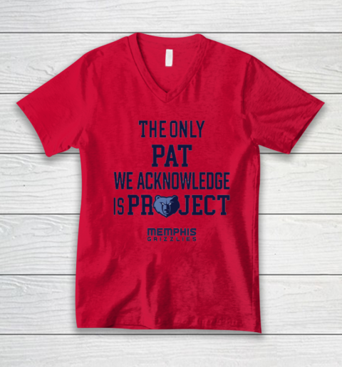 The Only Pat We Acknowledge Is Project Memphis Grizzlies V-Neck T-Shirt 3