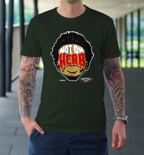 Not On Herb Funny T-Shirt 3