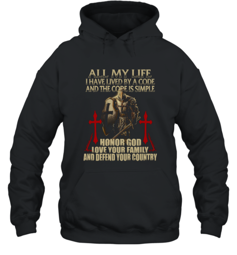 Honor God Love Your Family Defend Your Country with a Knight Hooded