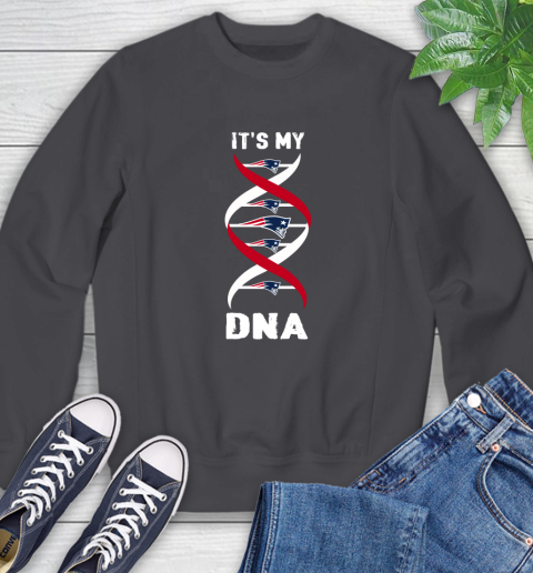 New England Patriots NFL Football It's My DNA Sports Sweatshirt 6