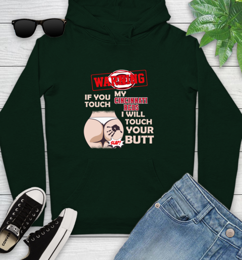 Cincinnati Reds MLB Baseball Warning If You Touch My Team I Will Touch My Butt Youth Hoodie 14