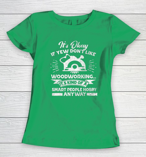 Funny Woodworking Shirt Woodworker Hobby Women's T-Shirt 4