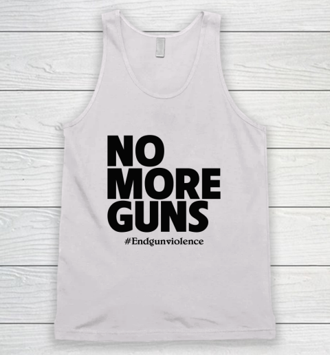End Gun Violence Shirt No More Guns Tank Top