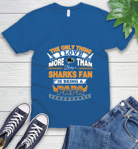 NHL The Only Thing I Love More Than Being A San Jose Sharks Fan Is Being A Papa Hockey V-Neck T-Shirt 5